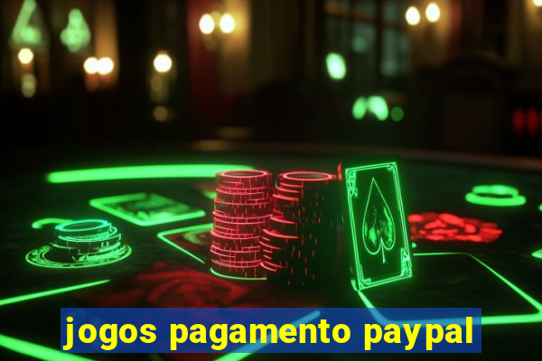 jogos pagamento paypal